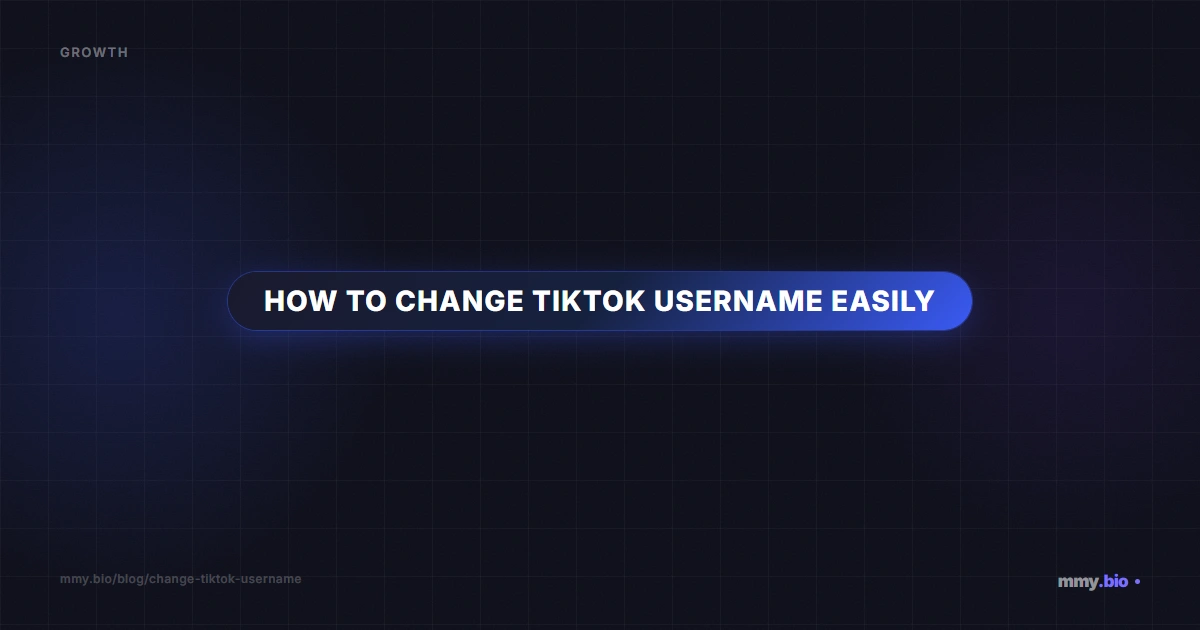 How to Change TikTok Username Easily | MMY.bio Guide