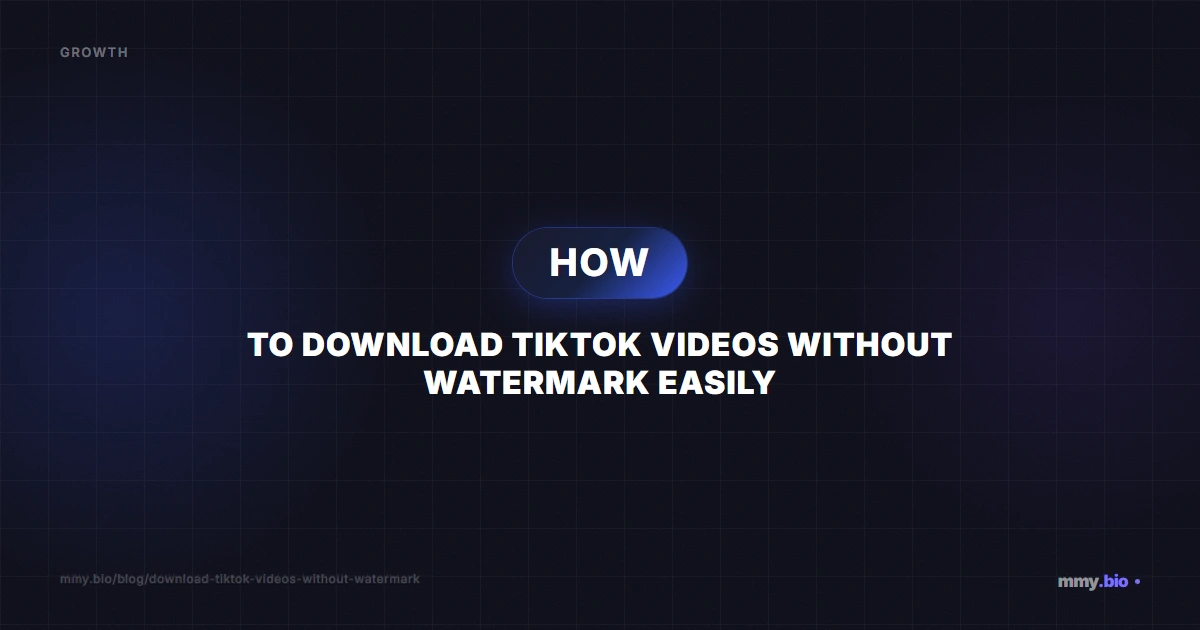 How to Download TikTok Videos Without Watermark Easily
