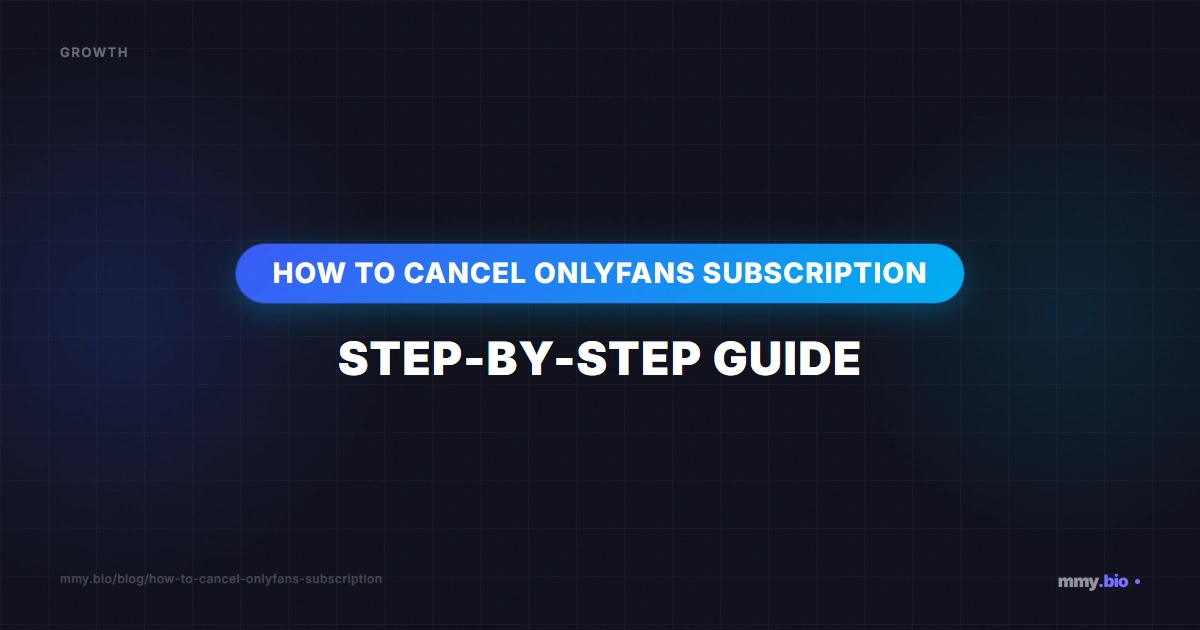 How to Cancel OnlyFans Subscription: Step-by-Step Guide