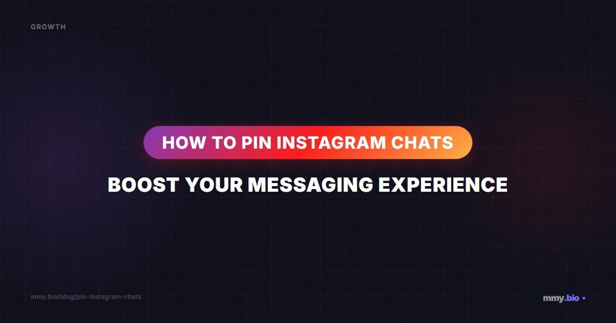 How to Pin Instagram Chats: Boost Your Messaging Experience