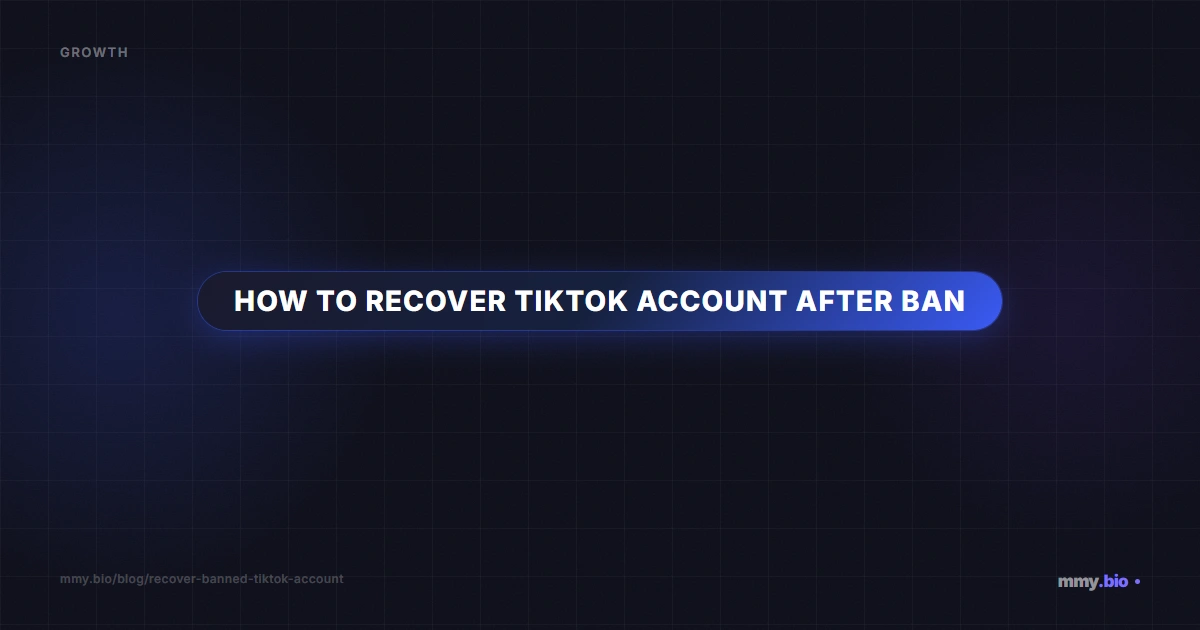 How to Recover TikTok Account After Ban | MMY.bio Guide