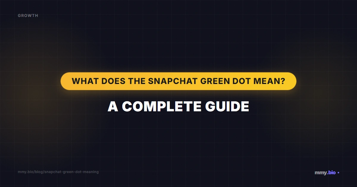 What Does the Snapchat Green Dot Mean? A Complete Guide