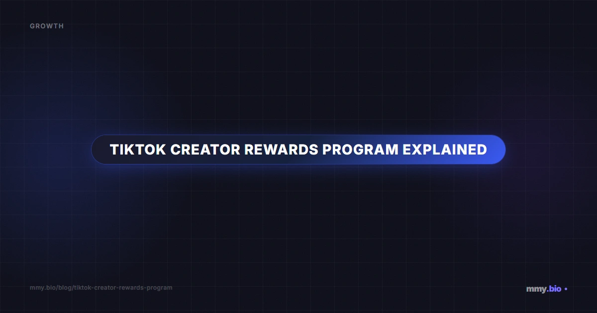 TikTok Creator Rewards Program Explained | MMY.bio Growth Tips