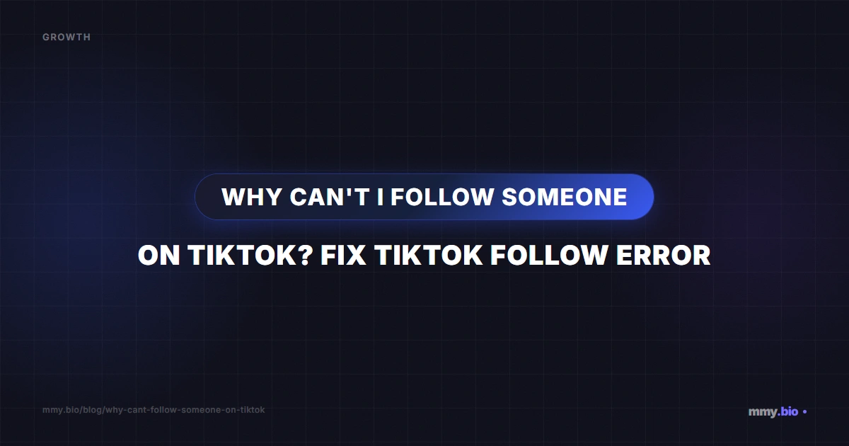 Why Can't I Follow Someone on TikTok? Fix TikTok Follow Error